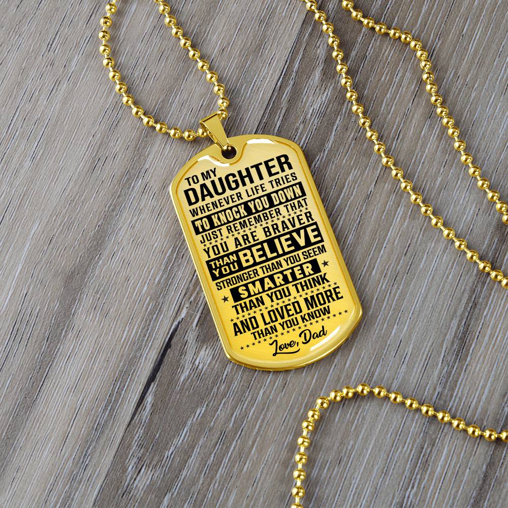 To My Daughter - You Are Braver - Dog Tag Necklace