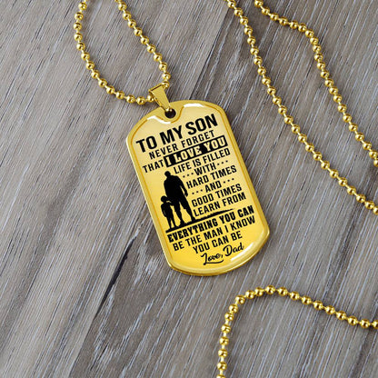 To My Son - Life Is Filled With Hard Times - Dog Tag Necklace
