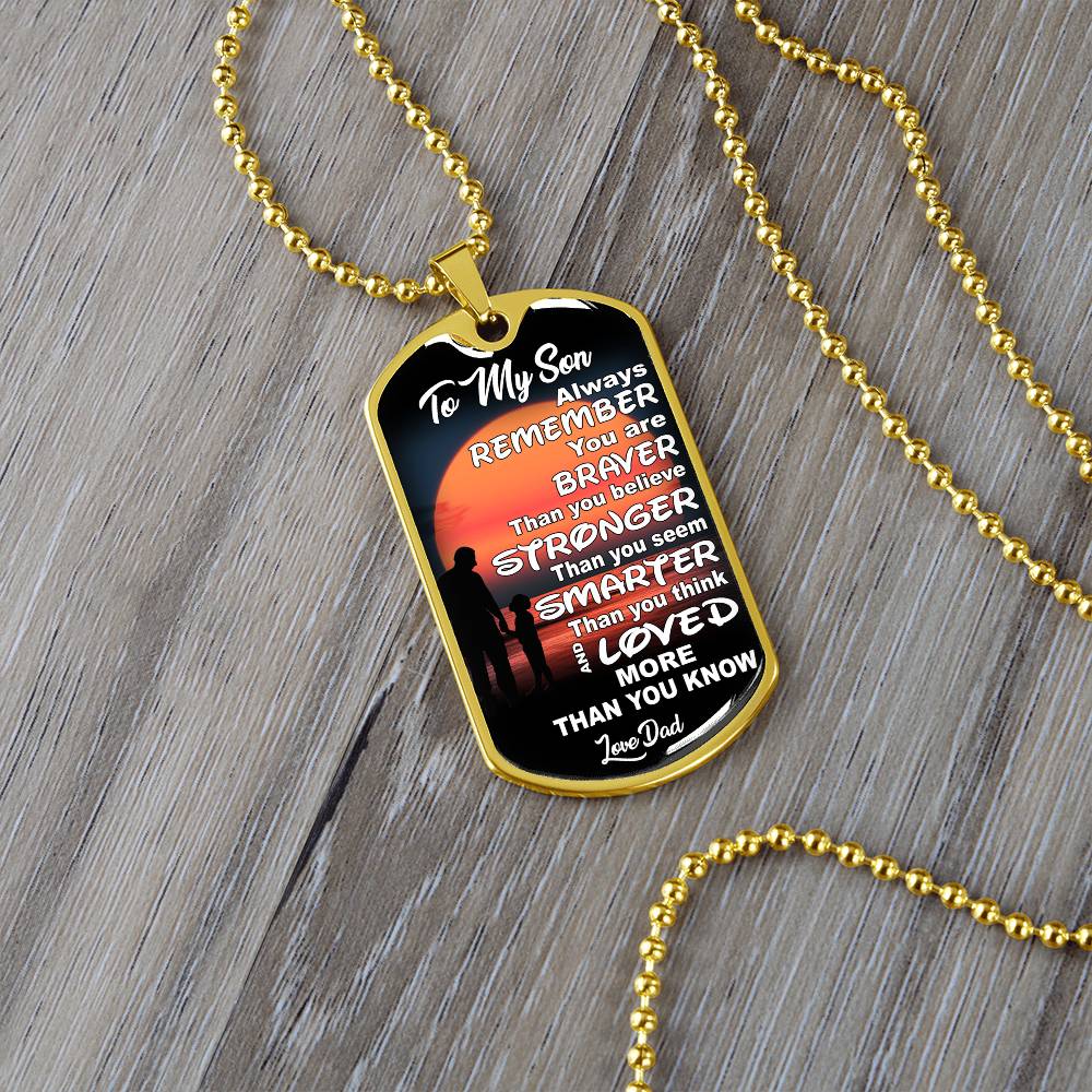 To My Son - You Are Braver - Dog Tag Necklace