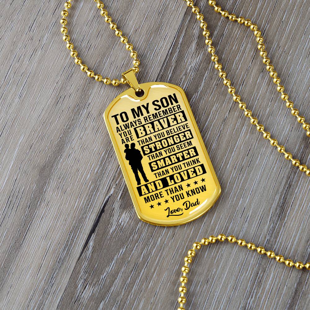To My Son - You Are Braver - Dog Tag Necklace
