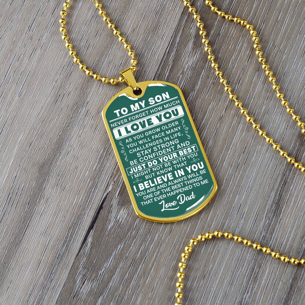 To My Son - Never Forget I Love You Green- Dog Tag Necklace