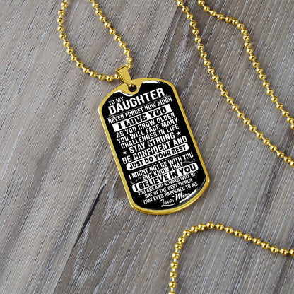 To My Daughter - Never Forget How Much I love you - Dog Tag Necklace