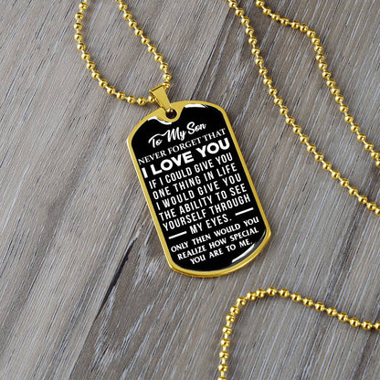 To My Son - Never Forget That I Love You - Dog Tag Necklace