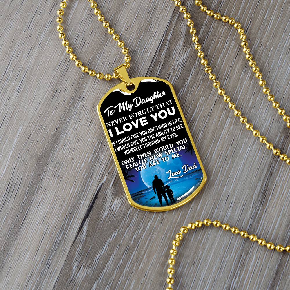 To My Daughter - Never Forget That I Love You - Moon - Dog Tag Necklace