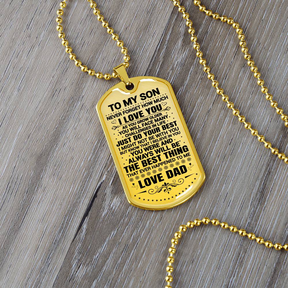 To My Son - Never Forget How Much I Love You -  Dog Tag Necklace