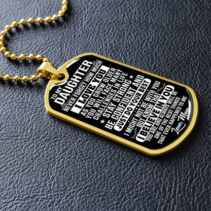 To My Daughter - Never Forget How Much I love you - Dog Tag Necklace