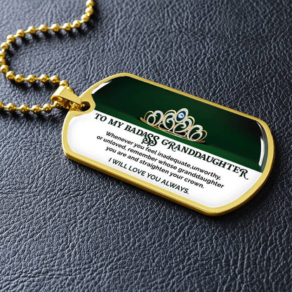 To My Badass Granddaughter - I Will Love You Always - Dog Tag Necklace