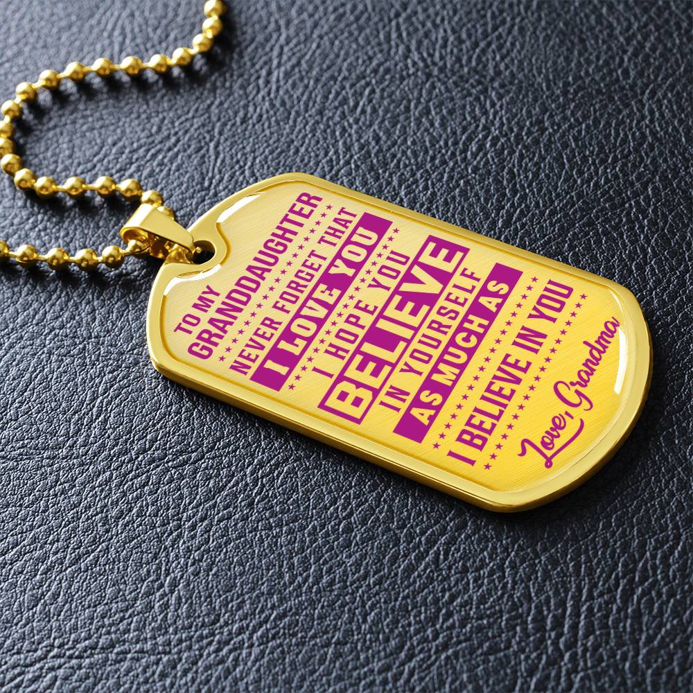 To My Granddaughter - Never Forget That I Love You - Dog Tag Necklace