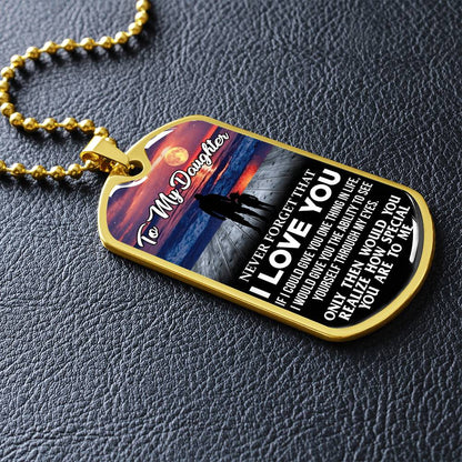 To My Daughter - Never Forget That I Love You - Sunset - Dog Tag Necklace