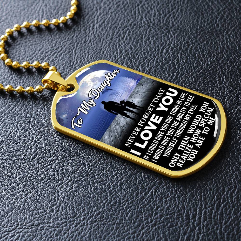 To My Daughter - Never Forget I Love You - Moon - Dog Tag Necklace