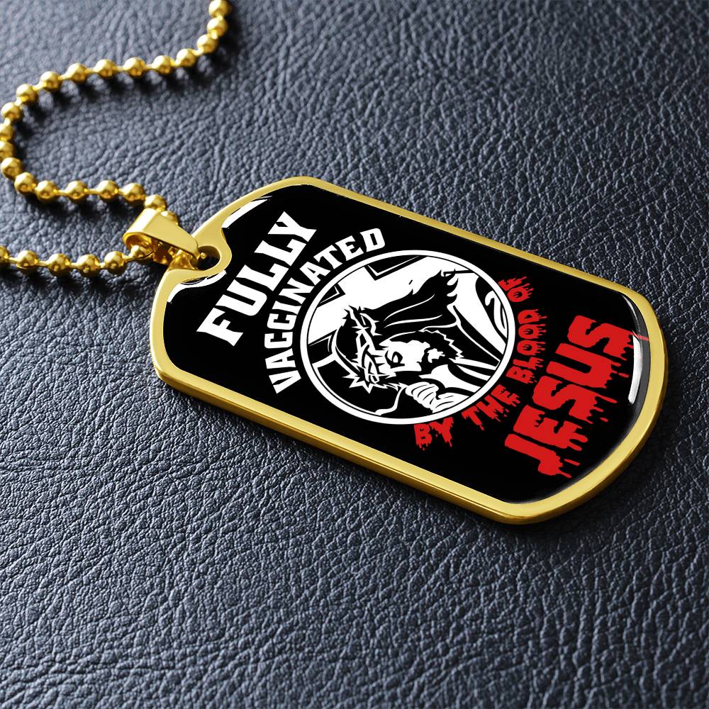 Fully Vaccinated By The Blood Of Jesus - Dog Tag Necklace