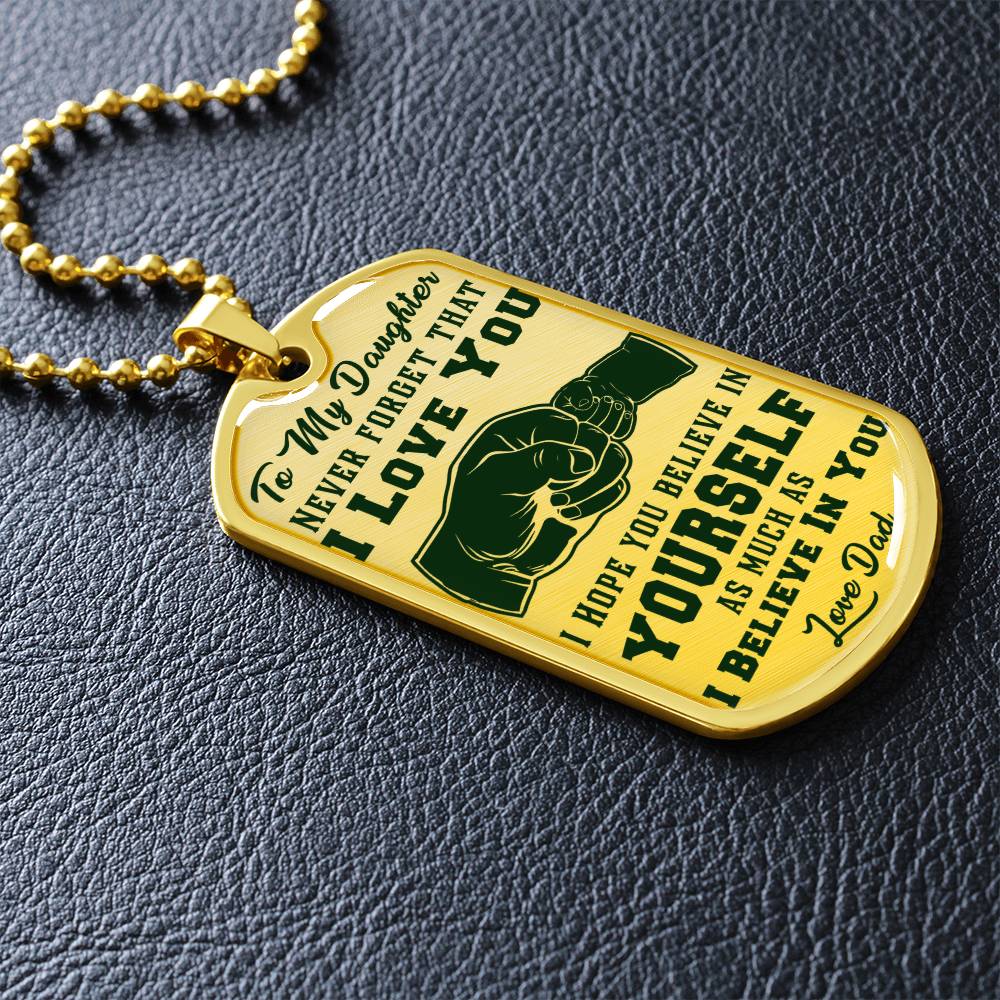 To My Daughter - Never Forget That I Love You Green- Fist Bump - Dog Tag Necklace