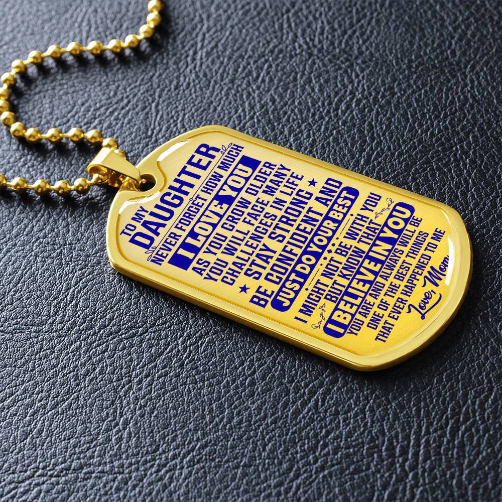 To My Daughter - Never Forget I Love You Blue - Dog Tag Necklace