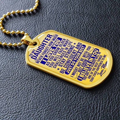 To My Daughter - Never Forget I Love You Blue - Dog Tag Necklace