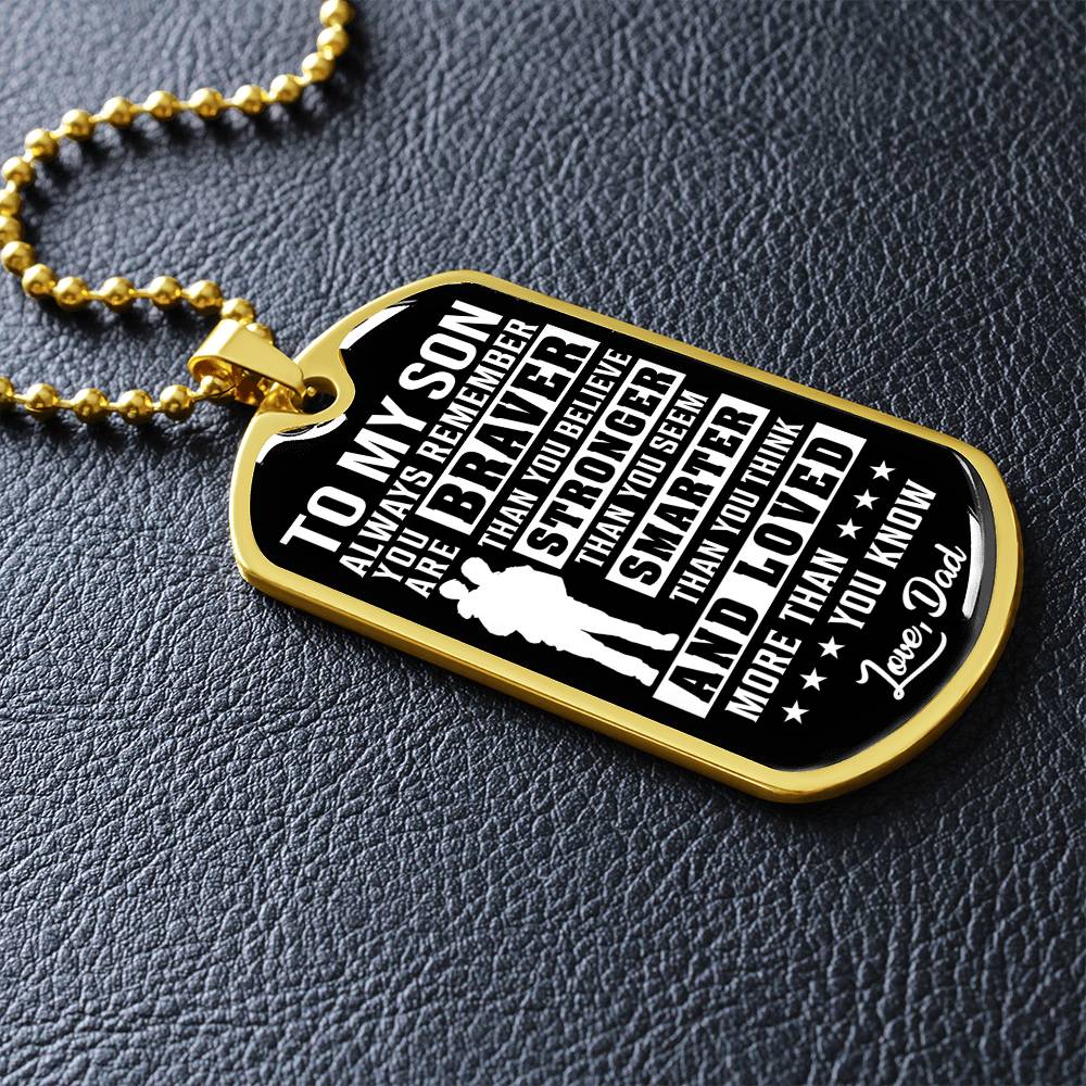 To My Son - You Are Braver - Dog Tag Necklace