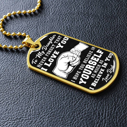 To My Daughter - Never Forget That I Love You - Fist Bump - Dog Tag Necklace