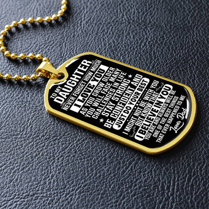 To My Daughter - Never Forget How Much I Love You - Dog Tag Necklace