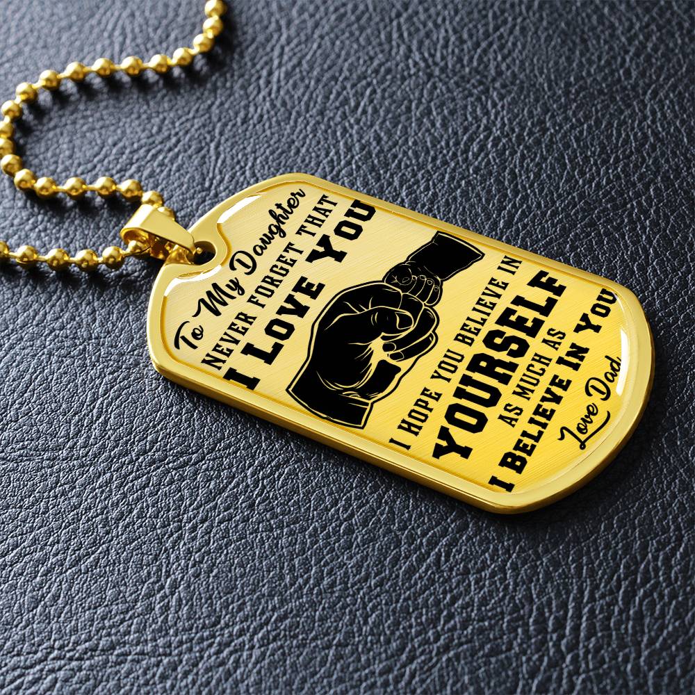 To My Daughter - Never Forget That I Love You - Fist Bump - Dog Tag Necklace