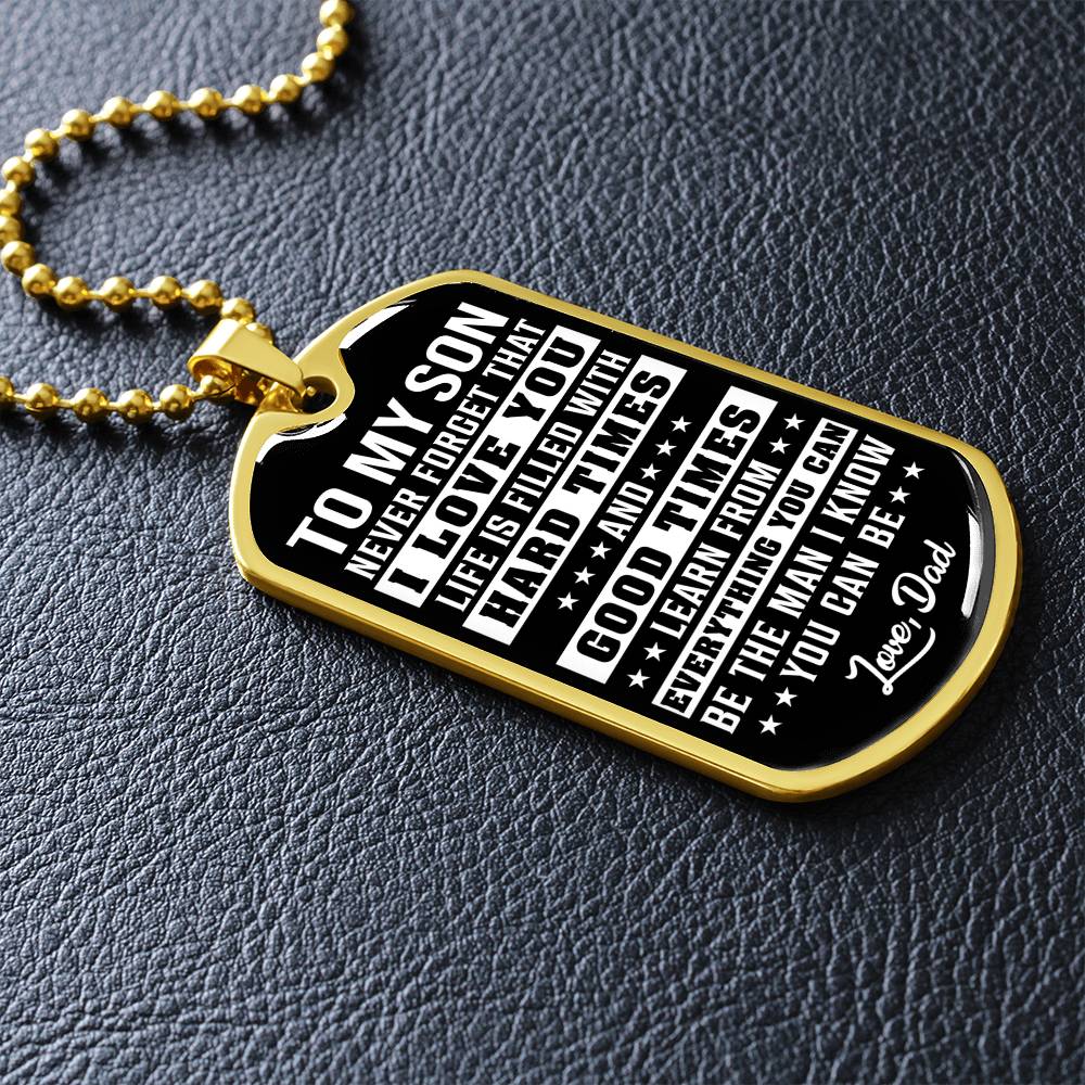 To My Son - Never Forget That I Love You - Dog tag