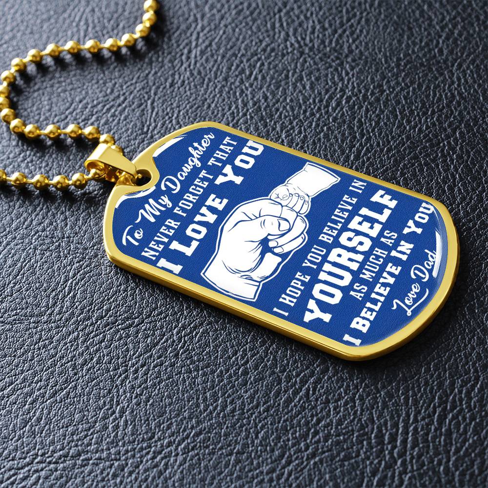 To My Daughter - Never Forget That I Love You - Fist Bump - Dog Tag Necklace