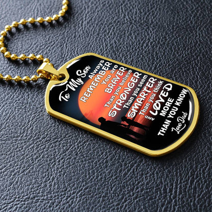 To My Son - You Are Braver - Dog Tag Necklace