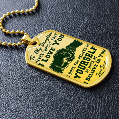 To My Daughter - Never Forget That I Love You - Fist Bump - Dog Tag Necklace