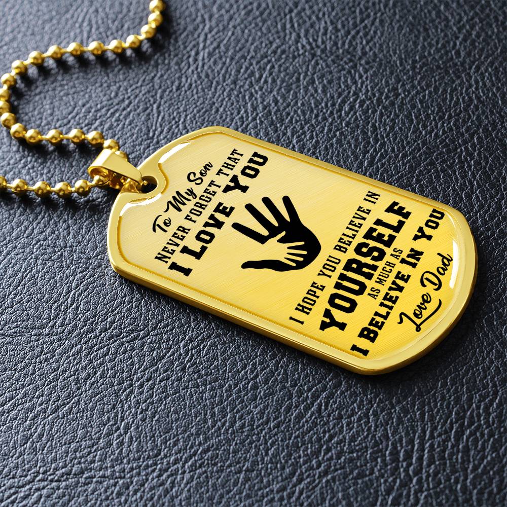 To My Son - Never Forget That I Love You - Hands - Dog Tag Necklace