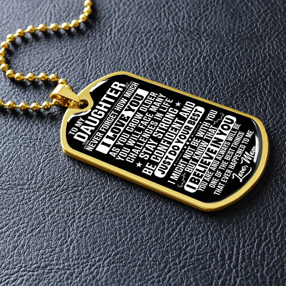 To My Daughter - Never Forget How Much I love you - Love Mom - Dog Tag Necklace