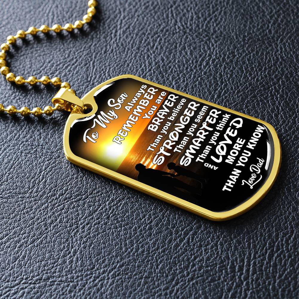 To My Son - You Are Braver - Dog Tag Necklace