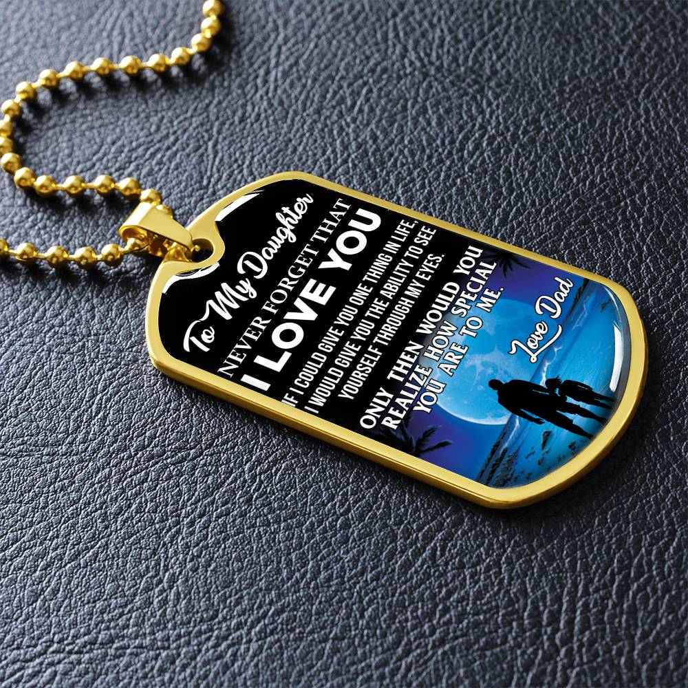To My Daughter - Never Forget That I Love You - Moon - Dog Tag Necklace