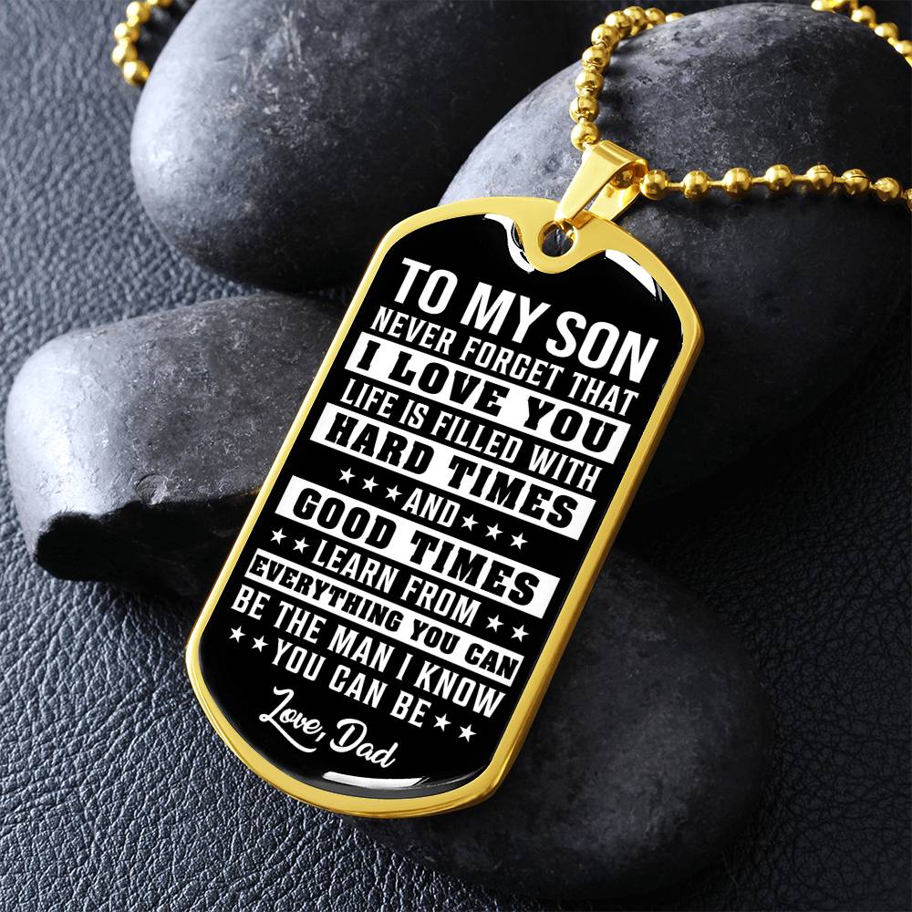 To My Son - Never Forget That I Love You - Dog tag