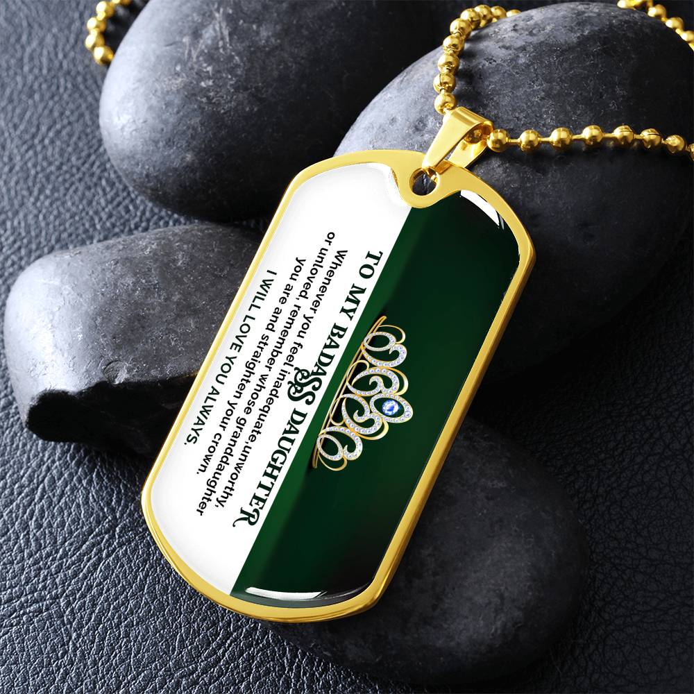 To My Badass Daughter - I Will Love You Always - Dog Tag Necklace