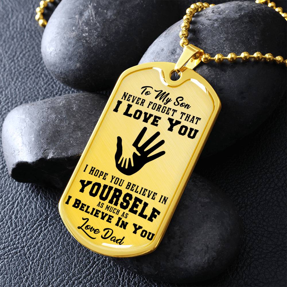 To My Son - Never Forget That I Love You - Hands - Dog Tag Necklace