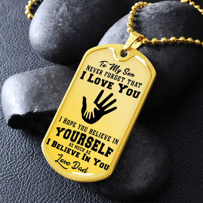 To My Son - Never Forget That I Love You - Hands - Dog Tag Necklace
