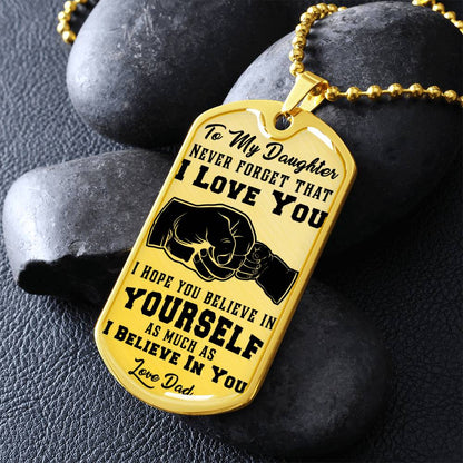 To My Daughter - Never Forget That I Love You - Fist Bump - Dog Tag Necklace