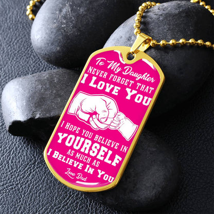 To My Daughter - Never Forget That I Love You - Fist Bump - Dog Tag Necklace
