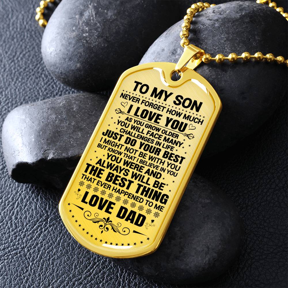To My Son - Never Forget How Much I Love You -  Dog Tag Necklace