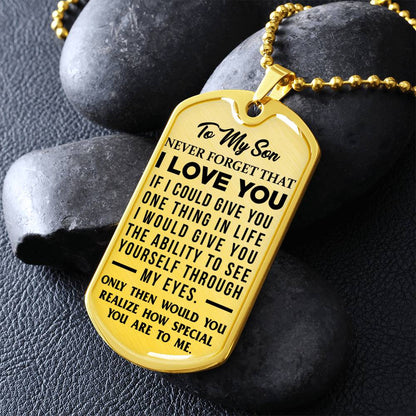 To My Son - Never Forget That I Love You - Dog Tag Necklace