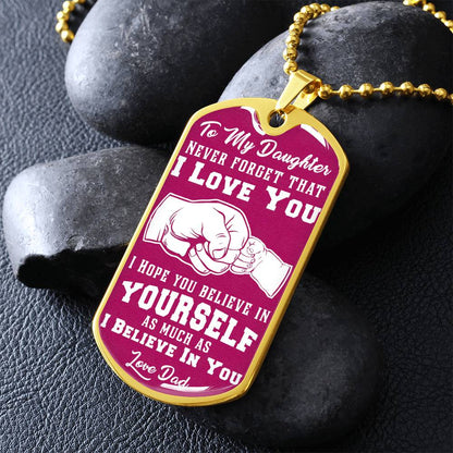 To My Daughter - Never Forget That I Love You Pink - Fist Bump - Dog Tag Necklace