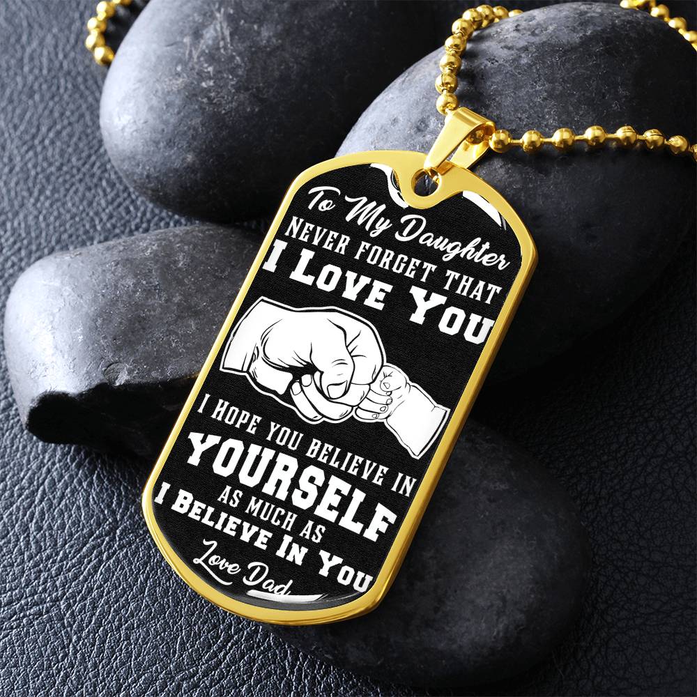 To My Daughter - Never Forget That I Love You - Fist Bump - Dog Tag Necklace