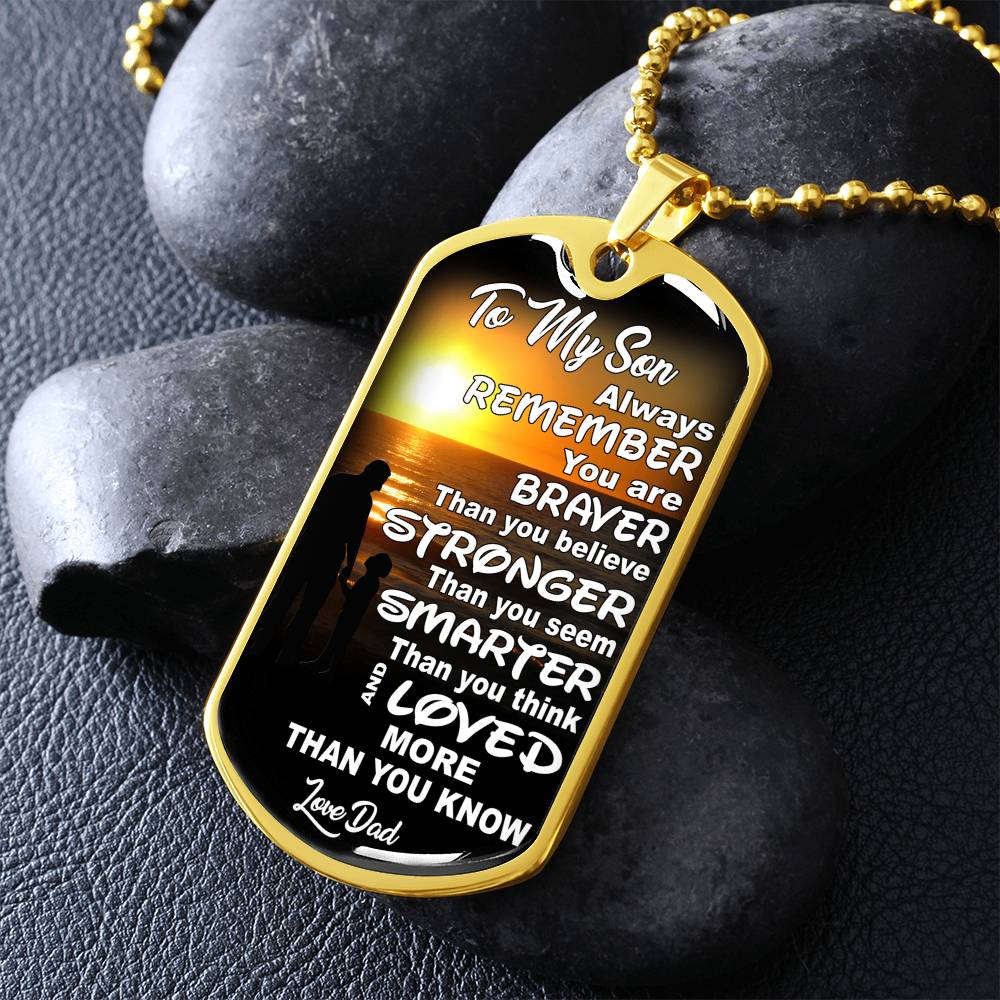 To My Son - You Are Braver - Dog Tag Necklace