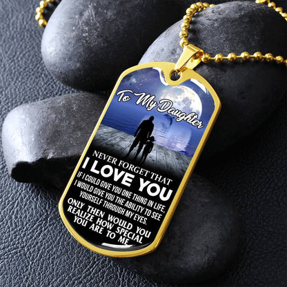 To My Daughter - Never Forget I Love You - Moon - Dog Tag Necklace
