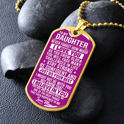 To My Daughter - Never Forget That I love You - Dog Tag Necklace
