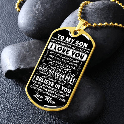 To My Son - Never Forget I Love You - Love Mom -  Dog Tag Necklace