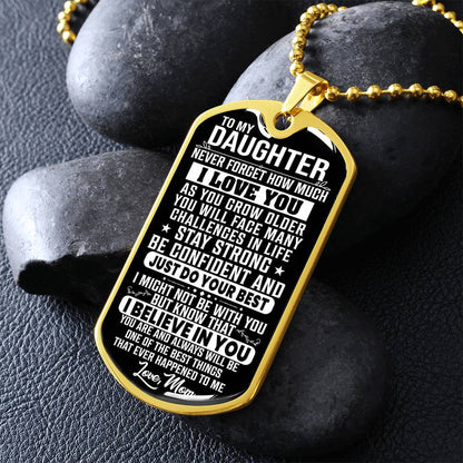 To My Daughter - Never Forget How Much I love you - Love Mom - Dog Tag Necklace