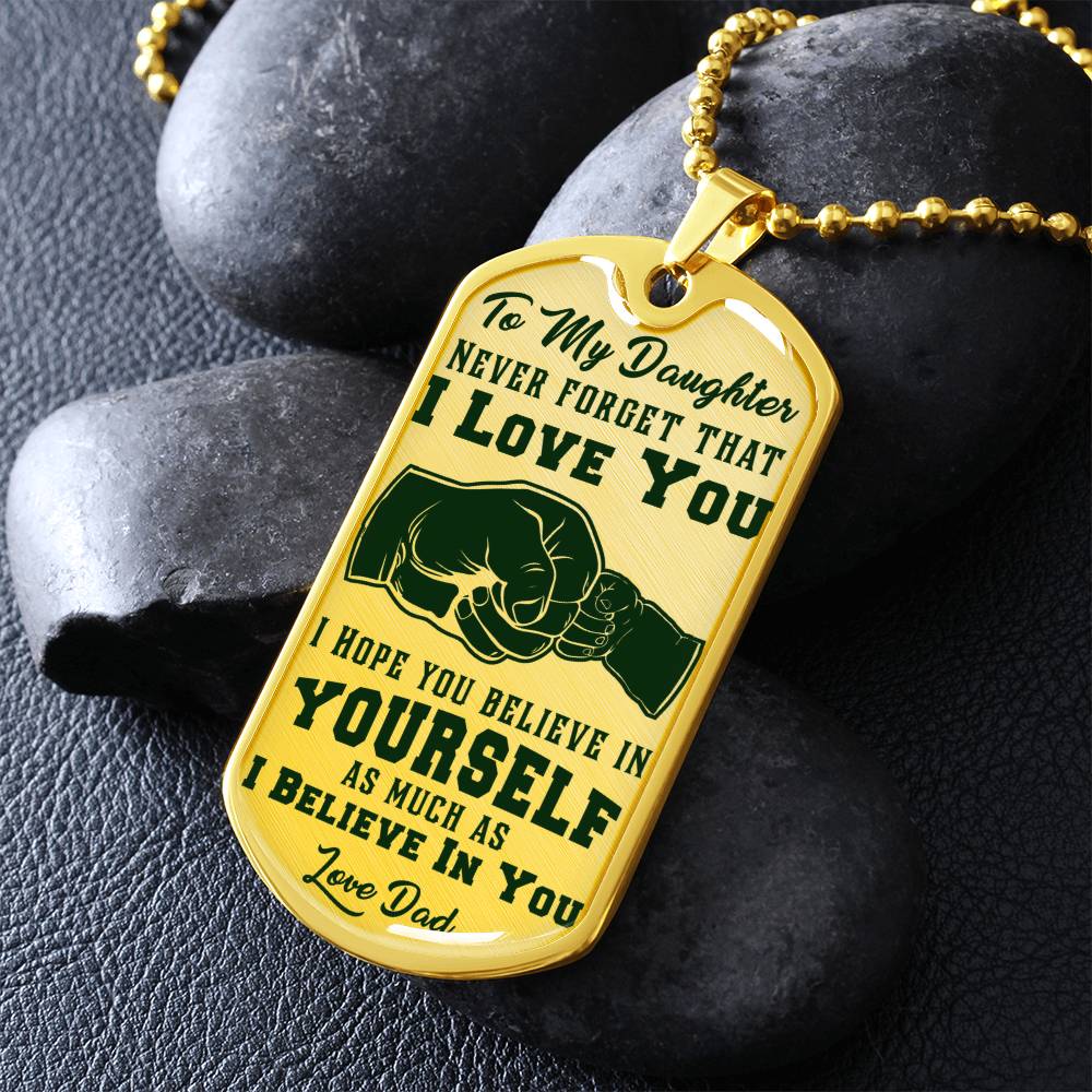 To My Daughter - Never Forget That I Love You - Fist Bump - Dog Tag Necklace