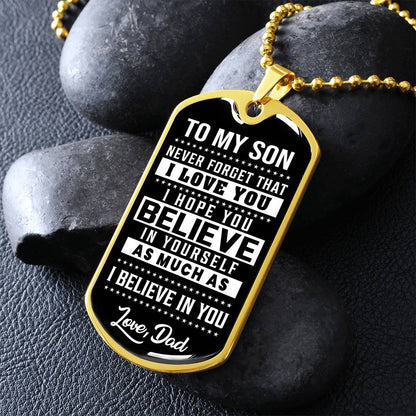 To My Son - Never Forget That I love You - Dog Tag Necklace