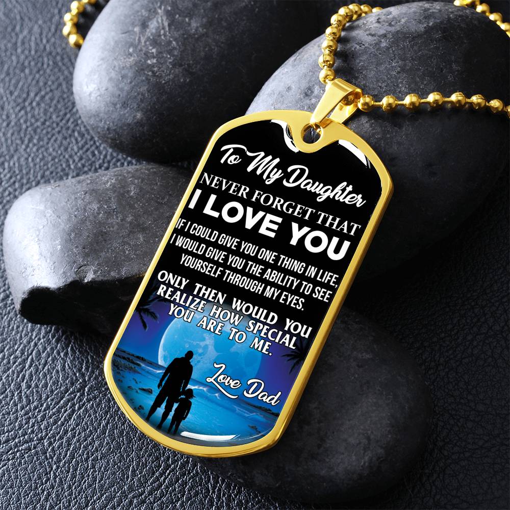 To My Daughter - Never Forget That I Love You - Moon - Dog Tag Necklace