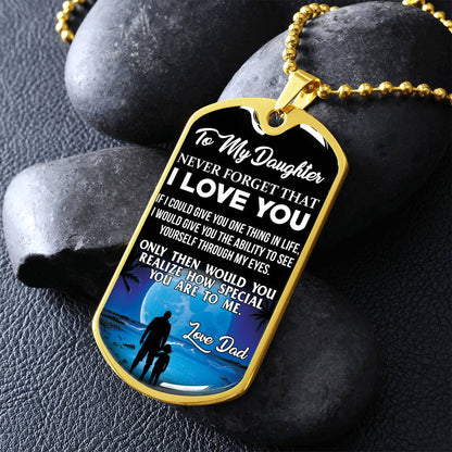 To My Daughter - Never Forget That I Love You - Moon - Dog Tag Necklace