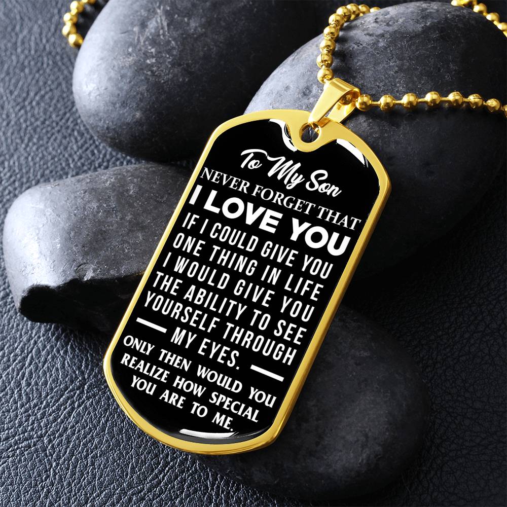 To My Son - Never Forget That I Love You - Dog Tag Necklace